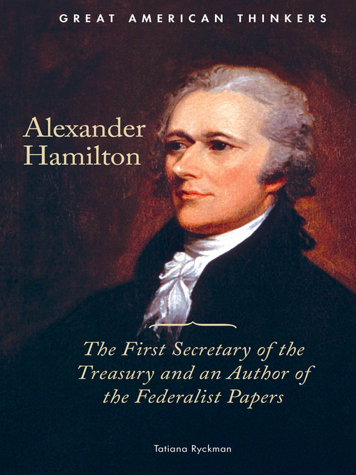 Title details for Alexander Hamilton by Tatiana Ryckman - Available